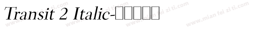 Transit 2 Italic字体转换